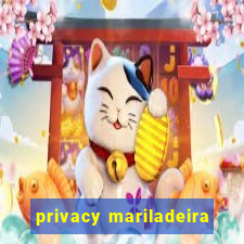 privacy mariladeira